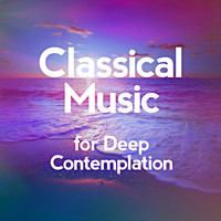George Frideric Handel - Classical Music for Deep Contemplation