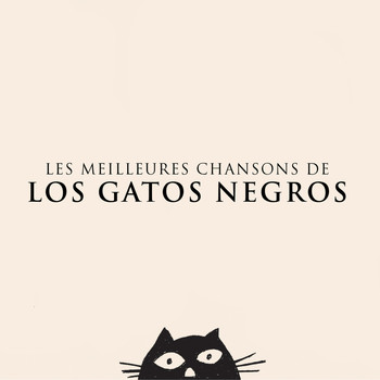Los Gatos Negros - Les meilleures chansons de Los Gatos Negros
