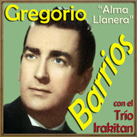Gregorio Barrios - Alma Llanera
