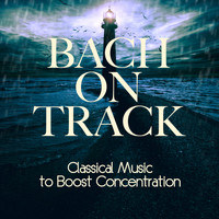 Franz Schubert - Bach on Track: Classical Music to Boost Concentration