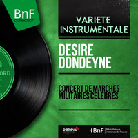 Désiré Dondeyne - Concert de marches militaires célèbres