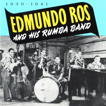 Edmundo Ros & His Rumba Band - Edmundo Ros & His Rumba Band, 1939 - 1941