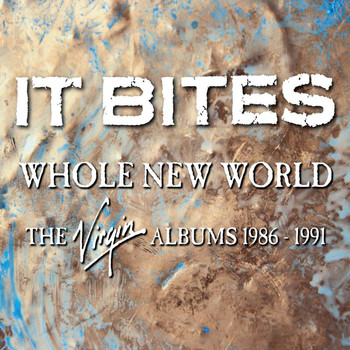 It Bites - Whole New World (The Virgin Albums 1986-1991)