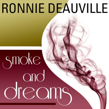Ronnie Deauville - Smoke and Dreams