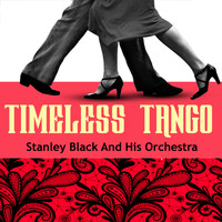 Stanley Black & His Orchestra - Timeless Tango
