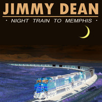Jimmy Dean - Night Train to Memphis