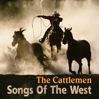 The Cattlemen - Songs of the West - The Cattlemen