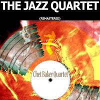 Chet Baker Quartet - The Jazz Quartet