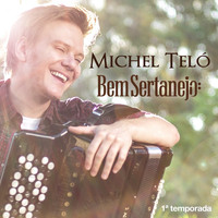 Michel Teló - Bem Sertanejo - (1ª Temporada) - EP