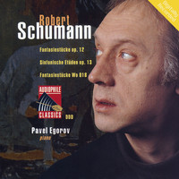 Pavel Egorov - Schumann: Fantasiestüke - Symphonic Studies