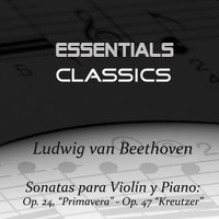 Oliver Colbentson - Beethoven - Violin Sonatas No, 5 Op. 24 "Spring" & No. 9 Op. 47 "Kreutzer"