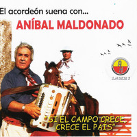 Aníbal Maldonado - Si el Campo Crece, Crece el País