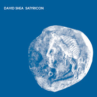 David Shea - Satyricon