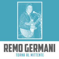 Remo Germani - Torna al mittente