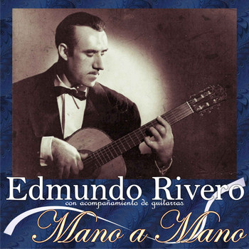 Edmundo Rivero - Mano a Mano
