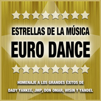 Varios Artistas - Estrellas de la Música Euro Dance: Homenaje a las Mejores Canciones y Grandes Éxitos de Ace Of Base, Aqua, Vengaboys, Corona, Alexia y la Bouche