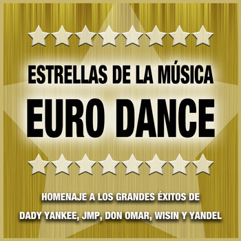 Varios Artistas - Estrellas de la Música Euro Dance: Homenaje a las Mejores Canciones y Grandes Éxitos de Ace Of Base, Aqua, Vengaboys, Corona, Alexia y la Bouche