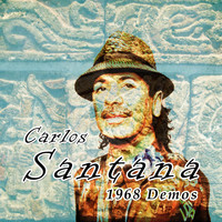 Carlos Santana - 1968 Demos