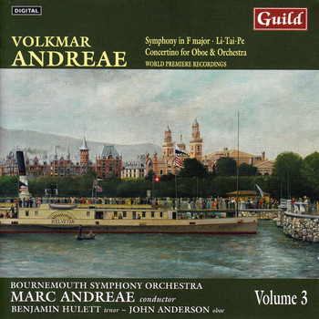 Bournemouth Symphony Orchestra, Marc Andreae - Volkmar Andreae: Symphony in F Major - Li-Tai-Pe - Concertino for Oboe