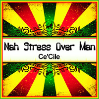 Ce'Cile - Nah Stress over Man (Ringtone)