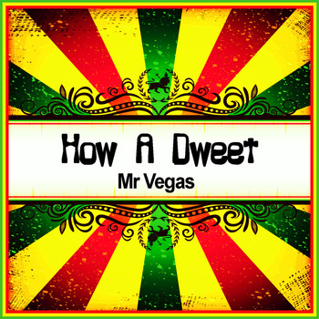 Mr Vegas - How a Dweet (Ringtone)