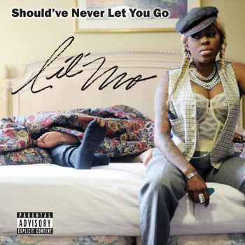 Lil' Mo - Should've Never Let You Go (Explicit)