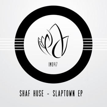Shaf Huse - Slaptown EP