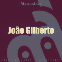 João Gilberto - Masterjazz: João Gilberto