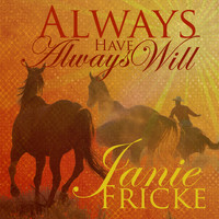 Janie Fricke - Always Have, Always Will