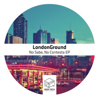 LondonGround - No Sabe, No Contesta EP