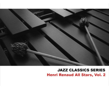 Henri Renaud - Jazz Classics Series: Henri Renaud All Stars, Vol. 2