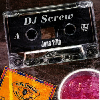 DJ Screw - June 27th (Explicit)