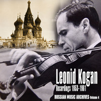 Leonid Kogan - Russian Music Archives, Volume 4 (Recordings 1953 - 1961)