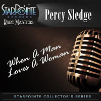 Percy Sledge - When a Man Loves a Woman (Re-Mastered)