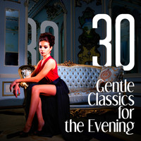 Georges Bizet - 30 Gentle Classics for the Evening