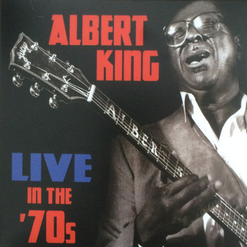 Albert King - Live in The '70s