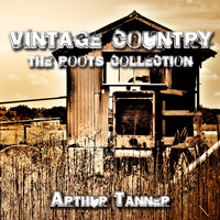 Arthur Tanner - Vintage Country - The Roots Collection