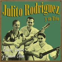 Julito Rodríguez - Bolero, Guajira y Canción Clave