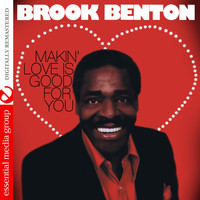 Brook Benton - Makin' Love Is Good for You (Digitally Remastered)