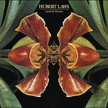 Hubert Laws - Land of Passion (Bonus Track Version)