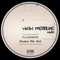 Flashers - Shake Me Hot