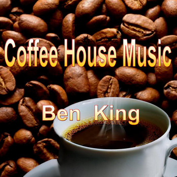 Ben King - Coffee House Music