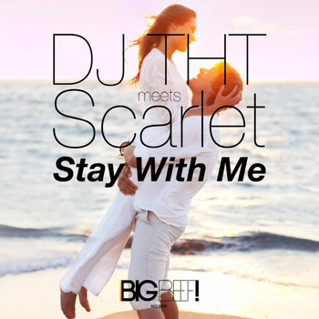 DJ THT meets Scarlet - Stay With Me