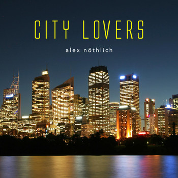 Alex Nöthlich - City Lovers