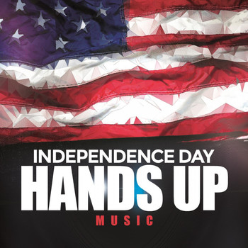 Various Artists - Independence Day Hands Up Music