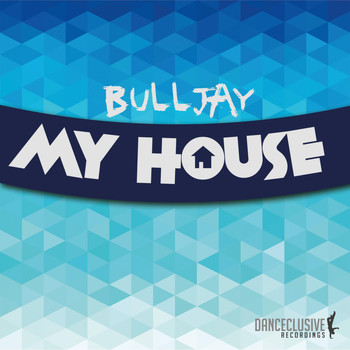 Bulljay - My House