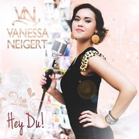 Vanessa Neigert - Hey du!