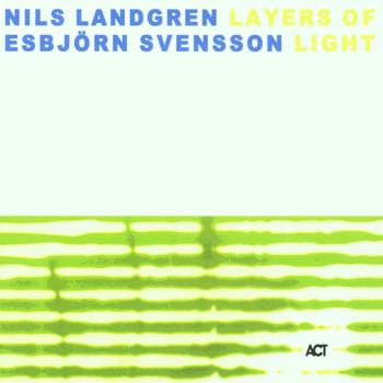 Nils Landgren & Esbjörn Svensson, Nils Landgren & Esbjörn Svensson - Layers of Light