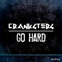 Cranksters - Go Hard