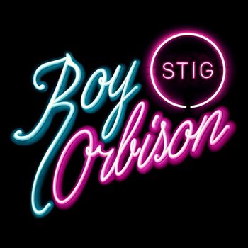 STIG - Roy Orbison